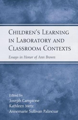 Cover Children's Learning in Laboratory and Classroom Contexts: Essays in Honor of Ann Brown