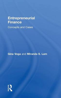 Entrepreneurial Finance: Concepts and Cases (Hardback)