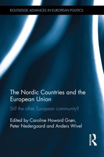 The Nordic Countries and the European Union: Still the other European community? (Hardback)