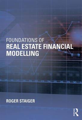 Foundations of Real Estate Financial Modelling (Hardback)