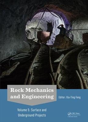 Rock Mechanics and Engineering Volume 5: Surface and Underground Projects (Hardback)