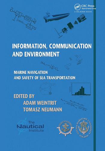Information, Communication and Environment: Marine Navigation and Safety of Sea Transportation (Hardback)