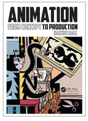Animation: From Concept to Production (Paperback)