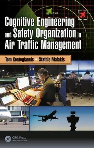 Cognitive Engineering and Safety Organization in Air Traffic Management (Hardback)