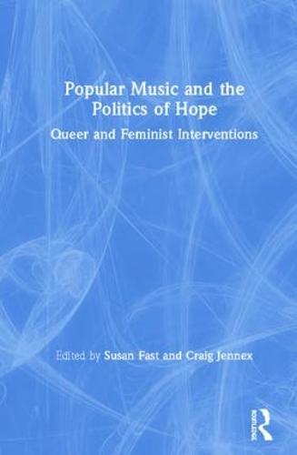 Hearing the Political in Popular Music: Queer and Feminist Interventions (Hardback)