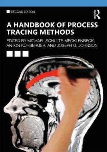A Handbook of Process Tracing Methods: 2nd Edition (Paperback)