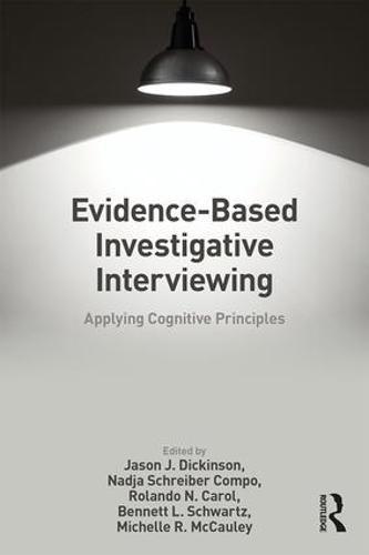 Evidence-based Investigative Interviewing: Applying Cognitive Principles (Paperback)