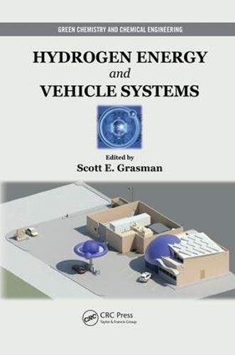 Hydrogen Energy and Vehicle Systems - Green Chemistry and Chemical Engineering (Paperback)