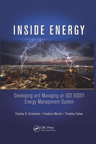 Inside Energy: Developing and Managing an ISO 50001 Energy Management System (Paperback)