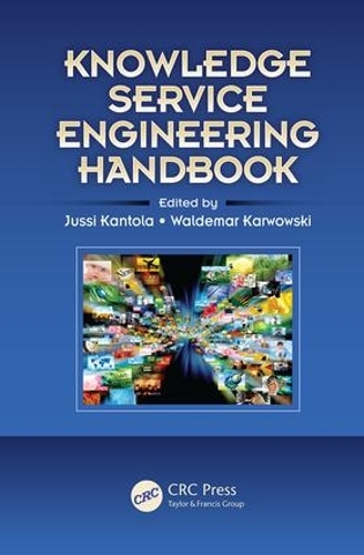 Knowledge Service Engineering Handbook - Ergonomics Design & Mgmt. Theory & Applications (Paperback)