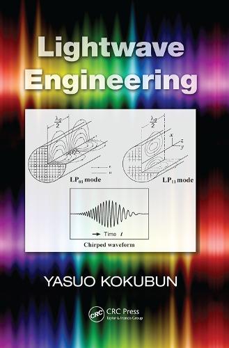 Lightwave Engineering - Optical Science and Engineering (Paperback)