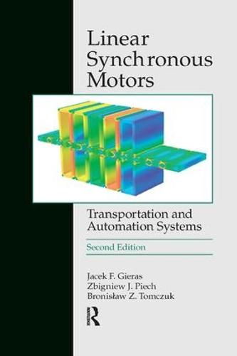 Cover Linear Synchronous Motors: Transportation and Automation Systems, Second Edition - Electric Power Engineering Series