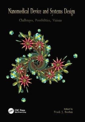 Nanomedical Device and Systems Design: Challenges, Possibilities, Visions (Paperback)