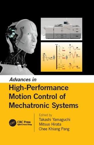 Advances in High-Performance Motion Control of Mechatronic Systems (Paperback)