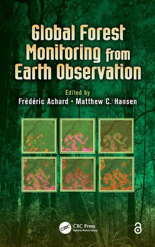 Global Forest Monitoring from Earth Observation - Earth Observation of Global Changes (Paperback)