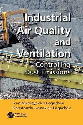 Industrial Air Quality and Ventilation: Controlling Dust Emissions (Paperback)
