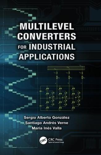 Multilevel Converters for Industrial Applications - Industrial Electronics (Paperback)
