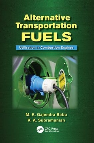 Alternative Transportation Fuels: Utilisation in Combustion Engines (Paperback)