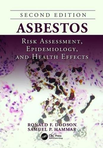 Asbestos: Risk Assessment, Epidemiology, and Health Effects, Second Edition (Paperback)