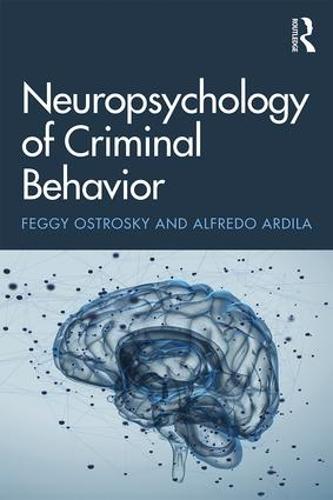 Neuropsychology of Criminal Behavior (Paperback)