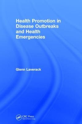 Health Promotion in Disease Outbreaks and Health Emergencies (Hardback)