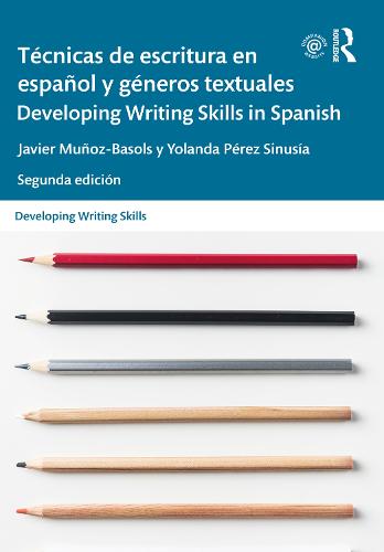 Tecnicas de escritura en espanol y generos textuales / Developing Writing Skills in Spanish - Developing Writing Skills (Paperback)