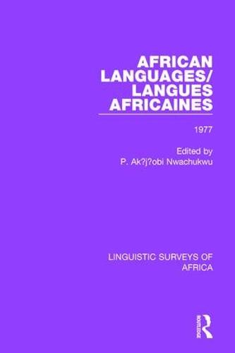 African Languages/Langues Africaines: Volume 3 1977 - Linguistic Surveys of Africa 25 (Hardback)