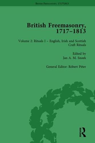 British Freemasonry, 1717-1813 Volume 2 (Hardback)