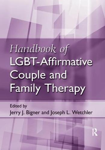 Handbook of LGBT-Affirmative Couple and Family Therapy (Paperback)