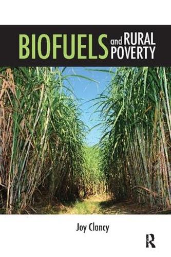 Biofuels and Rural Poverty - Routledge Studies in Bioenergy (Paperback)