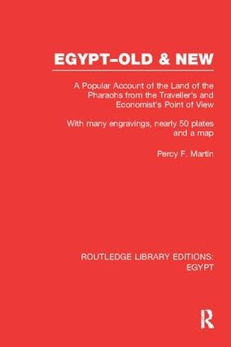 Egypt, Old and New: A popular account. With many engravings, nearly 50 coloured plates and a map - Routledge Library Editions: Egypt (Paperback)