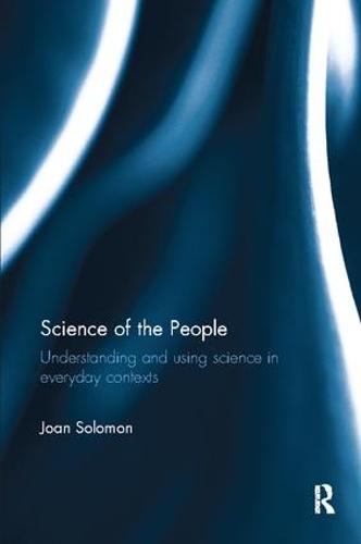Science of the People: Understanding and using science in everyday contexts (Paperback)