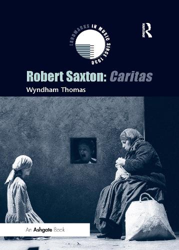 Robert Saxton: Caritas - Landmarks in Music Since 1950 (Paperback)