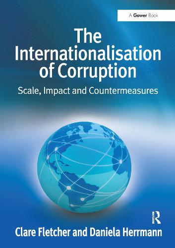 The Internationalisation of Corruption: Scale, Impact and Countermeasures (Paperback)