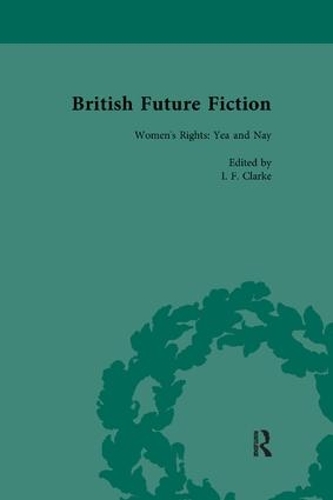 British Future Fiction, 1700-1914, Volume 4 (Paperback)