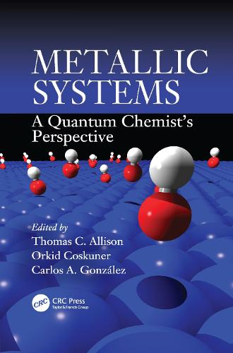 Metallic Systems: A Quantum Chemist's Perspective (Paperback)