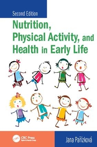 Nutrition, Physical Activity, and Health in Early Life, Second Edition (Paperback)