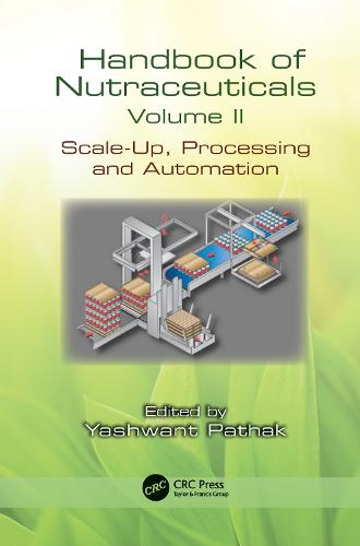 Handbook of Nutraceuticals Volume II: Scale-Up, Processing and Automation (Paperback)