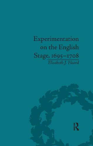 Experimentation on the English Stage, 1695-1708: The Career of George Farquhar (Paperback)
