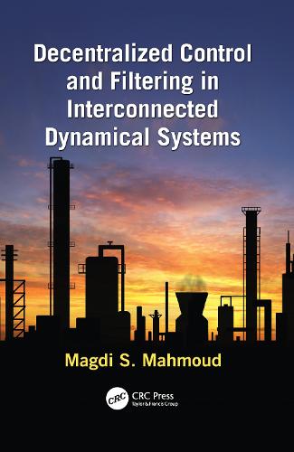 Decentralized Control and Filtering in Interconnected Dynamical Systems (Paperback)