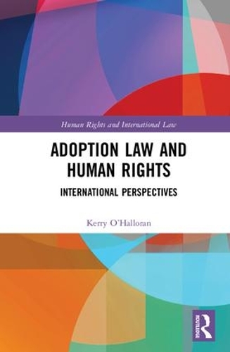 Adoption Law and Human Rights: International Perspectives (Hardback)