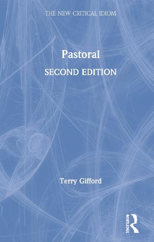 Pastoral - The New Critical Idiom (Hardback)