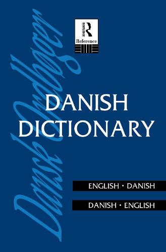 Danish Dictionary: Danish-English, English-Danish - Routledge Bilingual Dictionaries (Hardback)