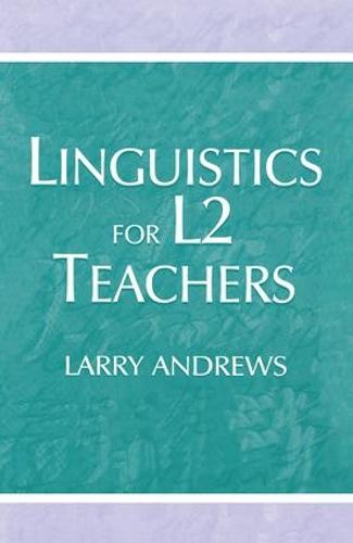 Linguistics for L2 Teachers (Hardback)