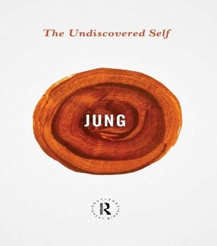 The Undiscovered Self - Routledge Great Minds (Hardback)