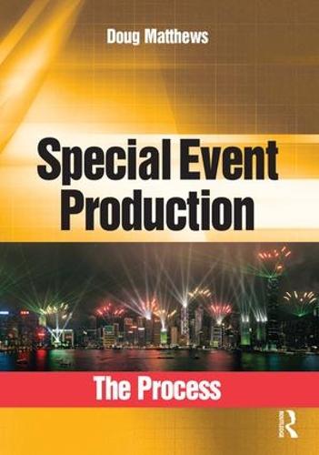 Special Event Production: The Process (Hardback)