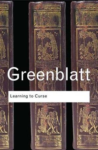 Learning to Curse: Essays in Early Modern Culture - Routledge Classics (Hardback)