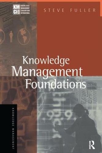 Knowledge Management Foundations (Hardback)