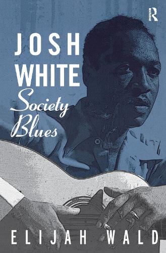 Josh White: Society Blues (Hardback)