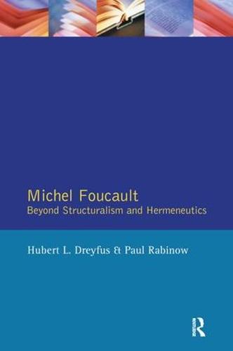 Michel Foucault: Beyond Structuralism and Hermeneutics (Hardback)
